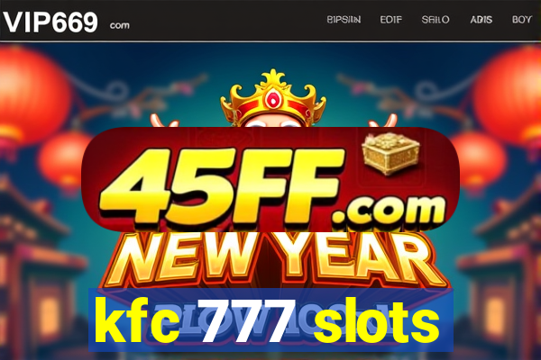kfc 777 slots